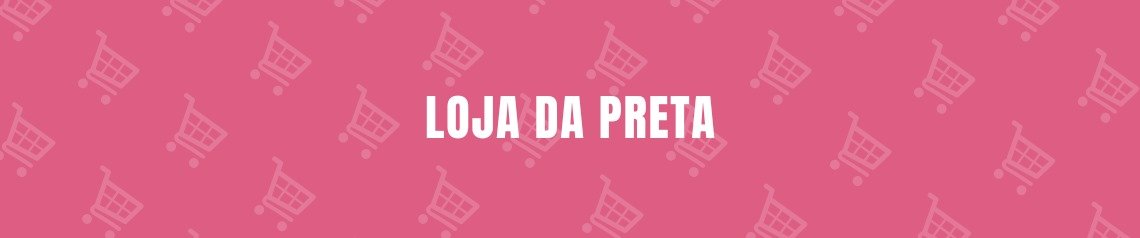 Capa de LOJA DA PRETA